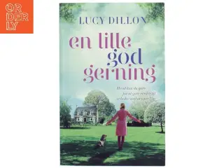 En lille god gerning af Lucy Dillon (Bog)