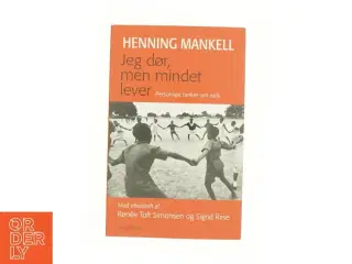 Jeg dør, men mindet lever af Henning Mankell (Bog)