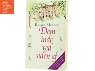 Dem inde ved siden af af Roisin Meaney (Bog) fra Thaning & Appel