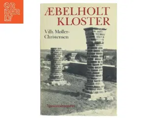 Æbelholt Kloster af Vilh. Møller-Christensen (Bog)