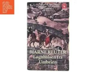 Løgnhalsen fra Umbrien : roman af Bjarne Reuter (Bog)