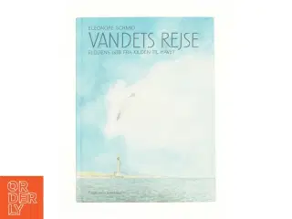 Vandets rejse af Eleonore Schmid, Lene Kaaberbøl (Bog)