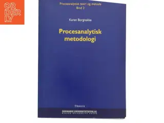 Procesanalytisk teori og metode. 22, Procesanalytisk metodologi af Karen Borgnakke (Bog)