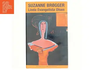 Linda Evangelista Olsen af Suzanne Brøgger (Bog)