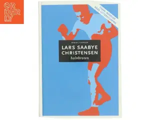 Halvbroren af Lars Saabye Christensen (Bog)
