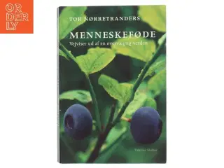 Menneskeføde : vejviser ud af en overvægtig verden af Tor Nørretranders (Bog)