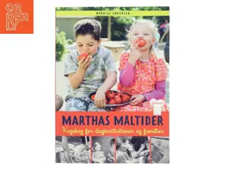 Marthas måltider : kogebog for daginstitutioner og familier af Nikolaj Løngreen (Bog)