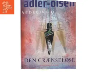 Den grænseløse : krimithriller af Jussi Adler-Olsen (Bog)