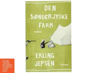 Den sønderjyske farm : roman af Erling Jepsen (f. 1956) (Bog)