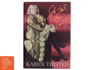 Så skal der leves! af Karen Thisted (f. 1946) (Bog)