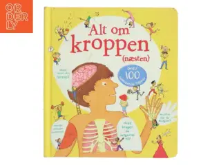 Alt om kroppen (næsten) af Louie Stowell (Bog)