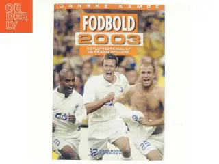 Fodbold 2003: Danske kampe (36. årgang) 2003 af Allan Nielsen (Bog)
