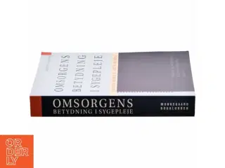 Omsorgens betydning i sygepleje : stress og mestring ved sundhed og sygdom (Bog)