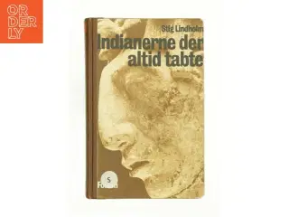Indianerne der tabte af Stig Lindholm (Bog)