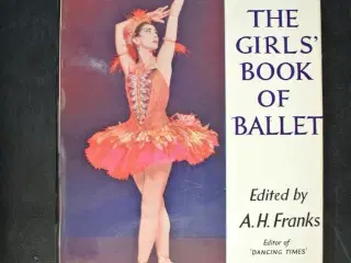 the girl's book of ballet, edited by a. h. franks,