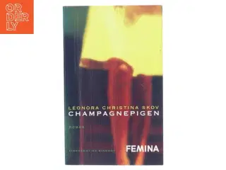 Champagnepigen af Leonora Christina Skov
