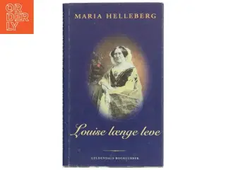Maria Helleberg, Louise længe leve