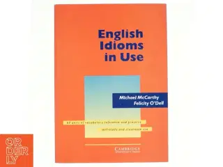English idioms in use : 60 units of vocabulary reference and practice : self-study and classroom use (Bog)