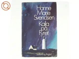 Kaila på fyret af Hanne Marie Svendsen (bog)