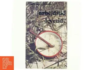 Arbejdstid - levetid af Christian Vennerød (bog)