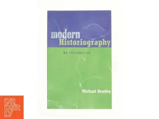 Modern Historiography af Michael Bentley (Bog)