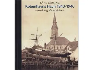 Københavns Havn 1840-1940 -som fotograferne så den