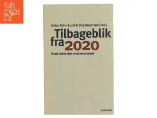 Tilbageblik fra 2020 : hvad skete der med medierne? (Bog)