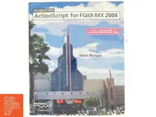 Foundation ActionScript for Macromedia Flash MX 2004 af Sham Bhangal (Bog)