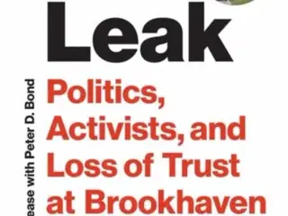 The Leak: Politics, Activists, and Loss of Trust at Brookhaven National  Laboratory