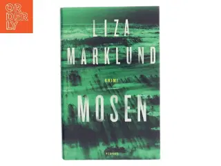 Mosen af Liza Marklund (Bog)