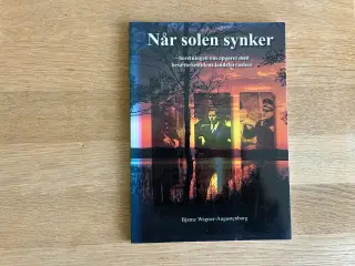 Når solen synker - beretningen om opgøret med ....