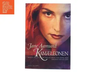 Kamæleonen : roman om en kvinde, der er farlig for mænd, men farligst for sig selv af Jane Aamund (Bog)