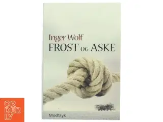 Frost og aske af Inger Wolf (Bog)