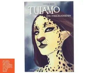 Tulamo: Lys i virkeligheden af Steffen Groth fra mellemgaard