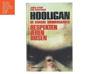 Hooligan - De Danske Broderskaber fra Lindhardt og Ringhof