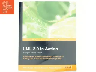UML 2.0 in action : a project-based tutorial (Bog)