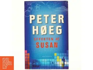 Effekten af Susan : roman af Peter Høeg (f. 1957-05-17) (Bog)