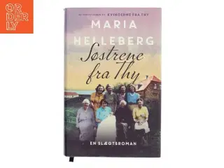 Søstrene fra Thy : roman af Maria Helleberg (Bog)