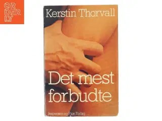 Det mest forbudte af Kerstin Thorvall (Bog)