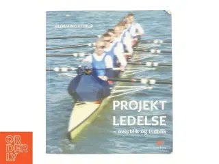 Projektledelse - overblik og indblik af Flemming Ettrup (Bog)