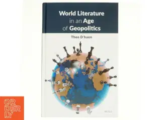 World Literature in an Age of Geopolitics af Theo d' Haen (Bog)