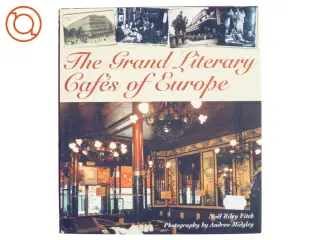 The Grand Literary Cafés of Europe af Noel Riley Fitch (Bog)