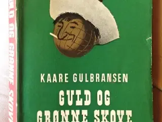 Kaare Gulbransen: Guld og grønne skove