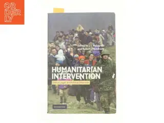 Humanitarian Intervention: Ethical, Legal and Political Dilemmas af Holzgrefe, J. L. / Keohane, Robert O. (Bog)