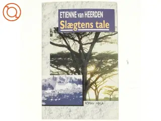 Etienne Van Heerden, Slægtens tale