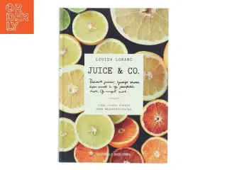 Juice & co. af Louisa Lorang (Bog)