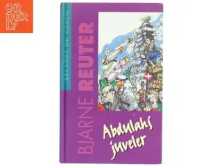 Abdulahs juveler af Bjarne Reuter (Bog)