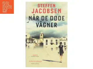 Når de døde vågner : spændingsroman af Steffen Jacobsen (f. 1956) (Bog)