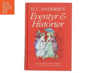 Eventyr og historier (Ved Johannes Møllehave) af H. C. Andersen (f. 1805) (Bog)