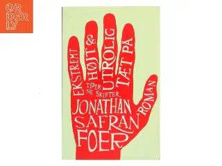 Ekstremt højt & utrolig tæt på : roman af Jonathan Safran Foer (Bog)